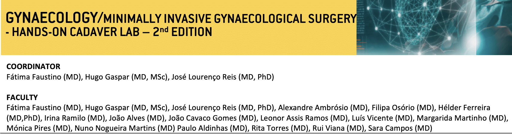 2 edição do curso Gynaecology Minimally Invasive Gynaecological Surgery 2 | Dr. José Reis